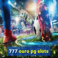 777 ouro pg slots